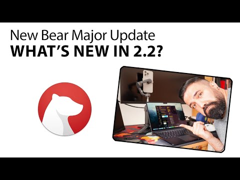 Bear Major Update. Whats new?