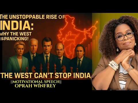WHY THE WEST IS PANICKING ABOUT INDIA'S RISE" | by Oprah Winfrey