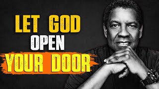 God’s Chosen You, Let God Show You the Door… Will You Walk Through? | Denzel Washington Speech