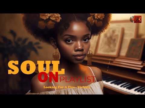 SOUL MUSIC - chill r&b/soul - playlist
