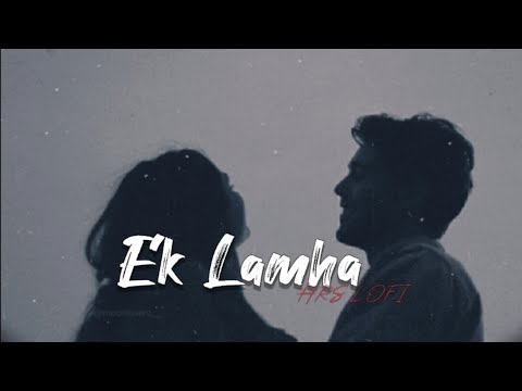𝘼𝙧𝙖𝙢 𝘼𝙩𝙖 𝙃𝙖𝙞 𝘿𝙚𝙚𝙙𝙖𝙧 𝙎𝙚 𝙏𝙚𝙧𝙚 ❤️ (Ek Lamha) Slowed x Reverb |  HRS LOFI |  #lofi #bollywood