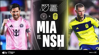 Inter Miami CF vs. Nashville SC | Full Match Highlights | 2025 Audi MLS Cup Playoffs