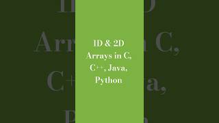 1D & 2D Arrays in C, C++, Java, Python