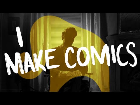 I Make Comics (and Talk About It)