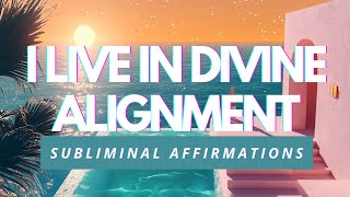 LIVE IN DIVINE ALIGNMENT ✨ | Kingdom-Based Subliminal Positive #Affirmations Sounds