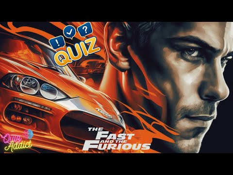QUIZ: 🎥The FAST and the FURIOUS🔥 - Guess the correct answer