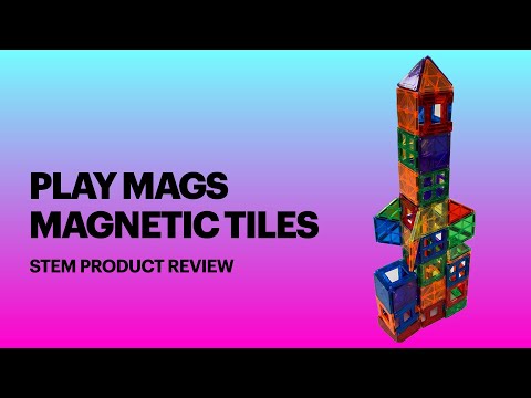 Play Mags Magnetic Tiles Review - STEM Product Review