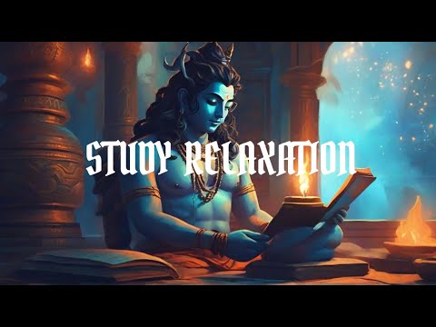 2-Hour Study Relaxation: Tranquil Vibes for Deep Focus | Shiva Beats - Spiritual Soundscapes