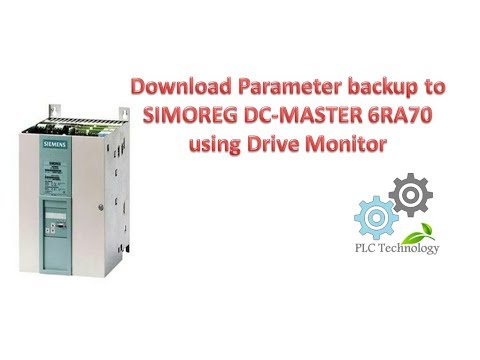 Download Parameter to SIMOREG DC-MASTER 6RA70 | Drive Monitor #myPLCTechnology