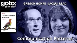 Communication Patterns • Jacqui Read & Gregor Hohpe • GOTO 2025