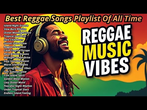 🌊 Tropical Reggae Playlist  Chill Reggae Mix for Calm, Relaxing and Feel Good Moments