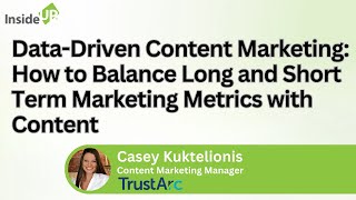 Data-Driven Content Marketing: How to Balance Long and Short Term Marketing Metrics with Content