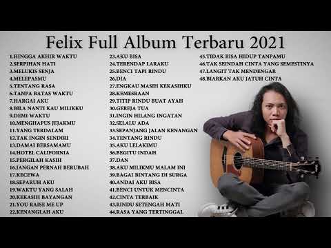 FELIX FULL ALBUM TERBARU HITS TERBAIK