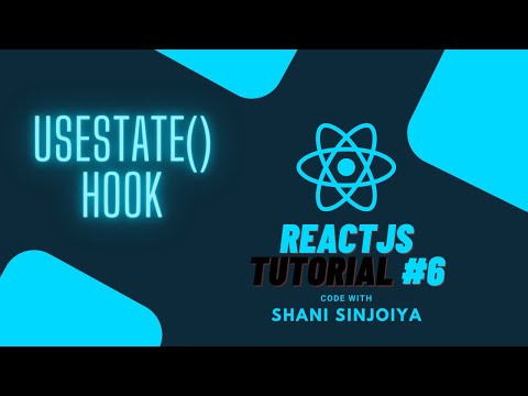 ReactJS Tutorial #6 | Understanding the useState() Hook - Code with Shani Sinojiya
