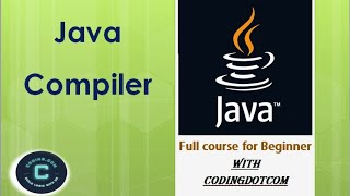 What is Java Compiler?
