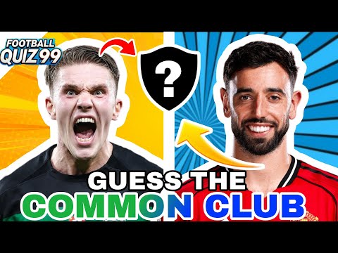 GUESS THE COMMON CLUB BY 2PLAYER | FOOTBALL QUIZ TRIVIA 2025