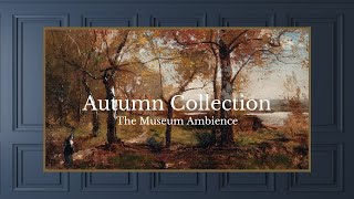 Vintage Autumn Landscape • Vintage Art for TV • 2 hours of HD painting • Autumn Ambience
