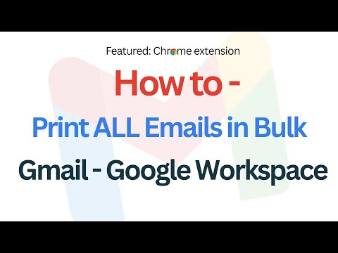 How to - Print all email messages in bulk? - Gmail Google Workspace