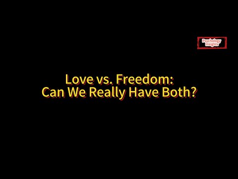 Love vs. Freedom: How to Balance Intimacy and Independence in Modern Relationships