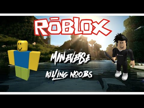 ROBLOX NOOBS KILLED US SO WE GET OUR REVENGE (MINEVERSE)
