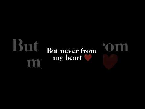 But never from my heart ❤️ || Friendship status 💓 || #love #trending #sad #friendship