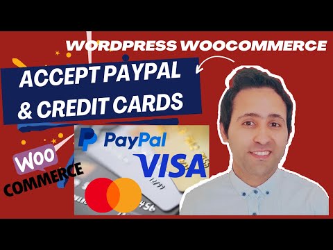 How to accept Credit cards and PayPal payments (woocommerce wordpress website)