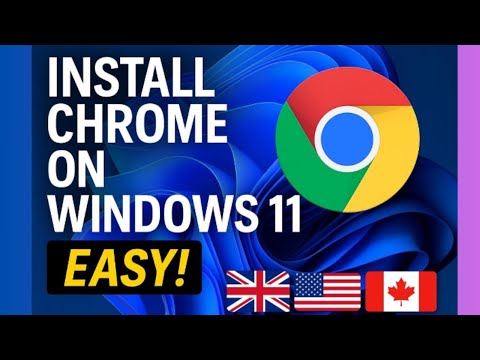 Google Chrome Setup for Windows 11 – Step-by-Step Guide (UK  USA  AUS  CAN)