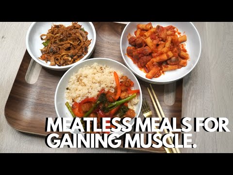 3 MEATLESS MEALS FOR GAINING MUSCLE! (All under 15 minutes!)