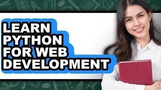 How to Learn Python for Web Development (Easy Method)