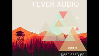 Fever Audio: Deep Seed BIR222