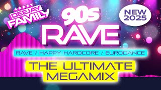 90s RAVE - The Ultimate Megamix (New 2025)