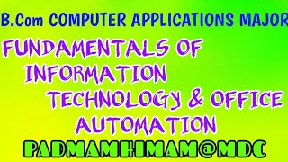 B.Com COMPUTERS FUNDAMENTALS OF INFORMATION TECHNOLOGY & OFFICE AUTOMATION IMPORTANT QUESTIONS