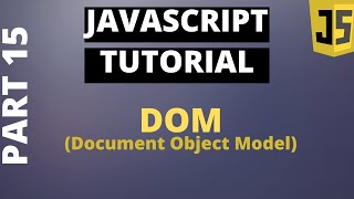 Javascript Tutorial Basics: Part15 DOM (document object model)