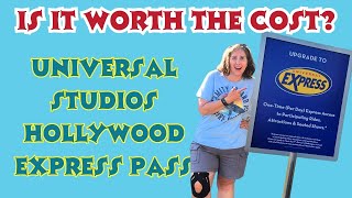 Is Express Pass Worth It at Universal Studios Hollywood?