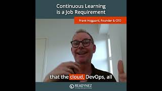 Continuous Learning is a Job Requirement
