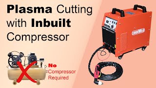 Cut Anywhere, Anytime! Hassle-Free Plasma Cutting with Inbuilt Compressor