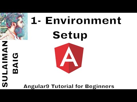 Angular 9 Tutorial for Beginners.  1- Environment Setup | SULAIMAN BAIG