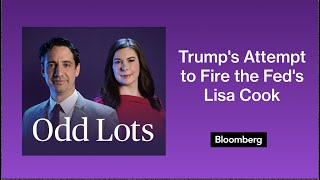 Lev Menand on Trump's Attempt to Fire the Fed's Lisa Cook | Odd Lots