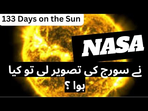 When NASA's take Picture of the Sun then See What Happened? ll133 Days on the Sun ll Shani Educated