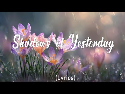 Shadows of Yesterday - Lyric video