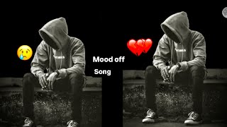 Mood off song | broken heart 💔 sad and mood of song lofi song 😢 sad song 