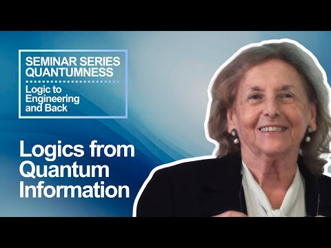 Logics from Quantum Information - Prof. Dr. Maria Luisa Dalla Chiara