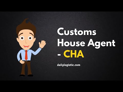 Who is a Customs House Agent and How to become one ? CHA Explained ! - Daily logistics