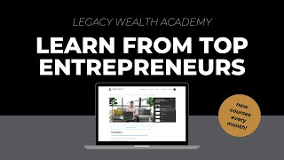 Introducing LEGACY WEALTH ACADEMY!