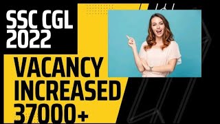 VACANCY INCREASED IN SSC CGL! #SSCCGL #SSC2022