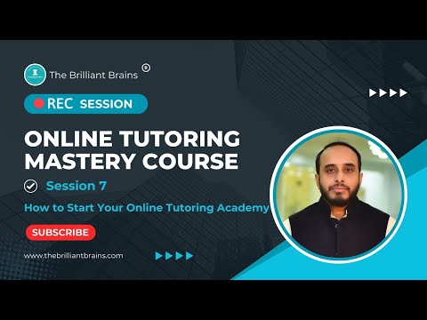 Online Tutoring Mastery Course | Session 7: How to Start Your Online Tutoring Academy | #education