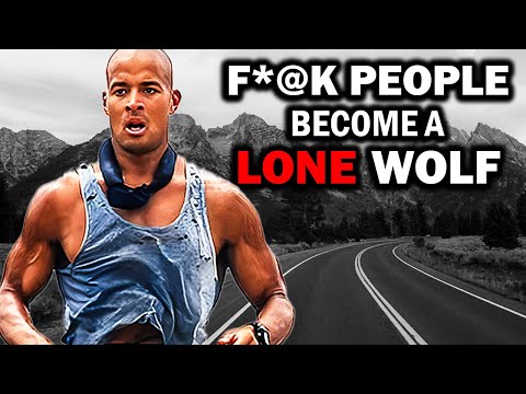 For Lone Wolfs Who Fighting Battles Alone |  David Goggins