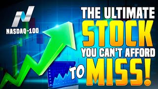The Ultimate Stocks You Can't Afford to Miss! Nasdaq-100