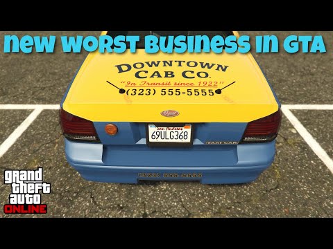 The New Worst Business in GTA Online Downtown Cab Co. (Taxi Business)