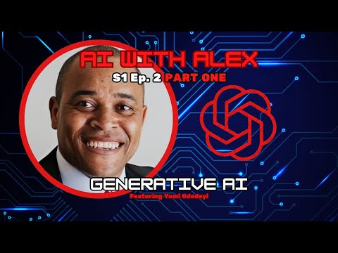 S1 Ep2 PART ONE | Generative AI